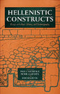 Hellenistic Constructs: Essays in Culture, History, and Historiography Volume 26 - Hardcover