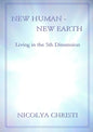 New Human - New Earth: Living in the 5th Dimension - Paperback