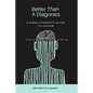 Better Than a Diagnosis: A Single Parent's Guide to Autism - Paperback