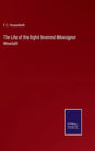 The Life of the Right Reverend Monsignor Weedall - Hardcover