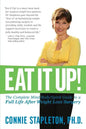 Eat It Up! The Complete Mind/Body/Spirit Guide to a Full Life After Weight Loss Surgery - Paperback