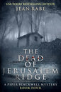 The Dead of Jerusalem Ridge: A Piper Blackwell Mystery - Paperback