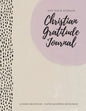 Not Your Average Christian Gratitude Journal: Guided Gratitude + Faith Equipping Resources (Daily Devotional, Gratitude and Prayer Journal for Women) - Paperback