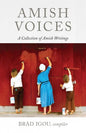 Amish Voices: A Collection of Amish Writings - Hardcover