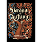Verona in Autumn: What next for Romeo and Juliet? - Hardcover