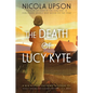 The Death of Lucy Kyte: A New Mystery Featuring Josephine Tey - Paperback