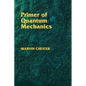 Primer of Quantum Mechanics - Paperback