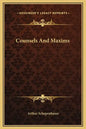 Counsels and Maxims - Hardcover