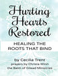 Hurting Hearts Restored: Healing the Roots That Bind - Paperback