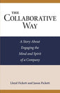 The Collaborative Way: A Story About Engaging the Mind and Spirit of a Company - Paperback
