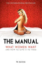 The Manual: What Women Want and How to Give It to Them - Paperback