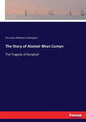 The Story of Alastair Bhan Comyn: The Tragedy of Dunphail - Paperback