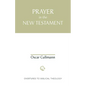 Prayer in the New Testament - Paperback