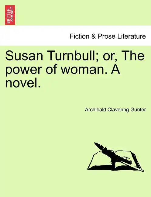 Susan Turnbull; Or, the Power of Woman. a Novel. - Paperback