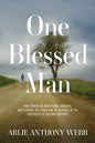 One Blessed Man: True stories of adventures, dangers, and survival as a child and as an adult in the coalfields of eastern Kentucky. - Paperback