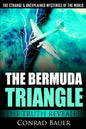 The Strange and Unexplained Mysteries of the World - The Bermuda Triangle: The Truth Revealed - Paperback