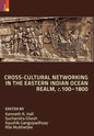 Cross-Cultural Networking in the Eastern Indian Ocean Realm, c. 100-1800 - Hardcover