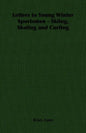 Letters to Young Winter Sportsmen - Skiing, Skating and Curling - Paperback