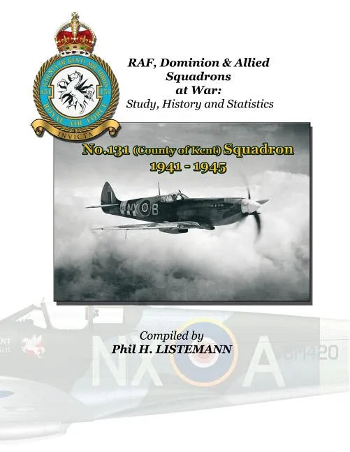 No.131 (County of Kent) Squadron 1941 - 1945 - Paperback
