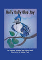 Bully Bully Blue Jay - Hardcover