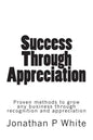 Success Through Appreciation - Paperback