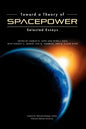 Toward a Theory of Spacepower: Selected Essays - Paperback