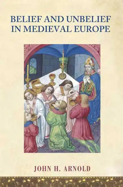 Belief and Unbelief in Medieval Europe - Paperback