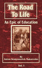 The Road to Life: (An Epic of Education), Part One - Paperback
