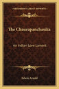 The Chaurapanchasika: An Indian Love Lament - Paperback