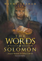 The Words of Solomon: Ancient Wisdom for Today's World - Hardcover