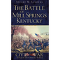 The Battle of Mill Springs, Kentucky - Hardcover