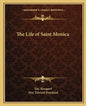 The Life of Saint Monica - Paperback