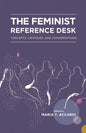 The Feminist Reference Desk: Concepts, Critiques, and Conversations - Paperback