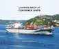 Looking Back at Container Ships - Hardcover