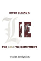 The Truth behind a Lie: The Road to Commitment - Hardcover