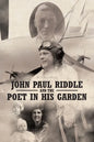 John Paul Riddle and the Poet in His Garden - Paperback