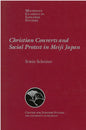 Christian Converts and Social Protests in Meiji Japan: Volume 24 - Paperback