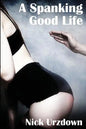 A Spanking Good Life - Paperback