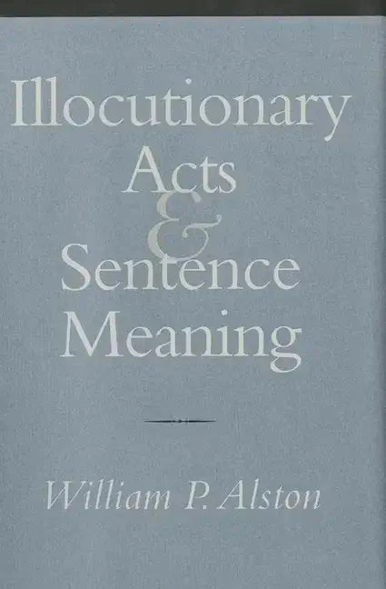 Illocutionary Acts and Sentence Meaning: Hannah Arendt and the Politics of Social Identity - Hardcover