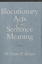 Illocutionary Acts and Sentence Meaning: Hannah Arendt and the Politics of Social Identity - Hardcover