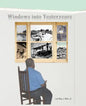 Windows Into Yesteryears - Paperback