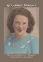 Grandma's Memoirs: The Journal of a Pioneer's Daughter, Composed in her Later Years - Paperback