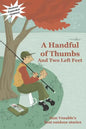 A Handful of Thumbs and Two Left Feet: Sam Venable's best outdoor stories - Paperback