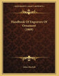 Handbook Of Engravers Of Ornament (1869) - Paperback