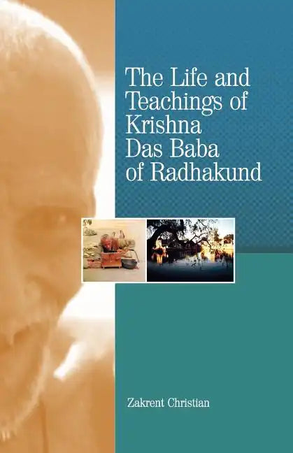 The Life and Teachings of Krishna Das Baba of Radhakund - Paperback
