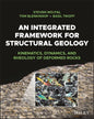 An Integrated Framework for Structural Geology: Kinematics, Dynamics, and Rheology of Deformed Rocks - Paperback