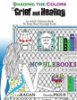 Shading The Colors of Grief and Healing: An Adult Coloring Book To Help Heal Through Grief - Paperback