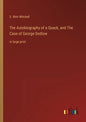 The Autobiography of a Quack, and The Case of George Dedlow: in large print - Paperback