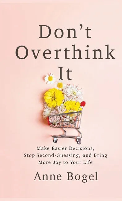 Don't Overthink It - Hardcover