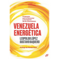 Venezuela Energética: Propuesta para el bienestar y progreso de los venezolanos - Paperback